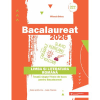 Bacalaureat 2026. Limba și literatura română