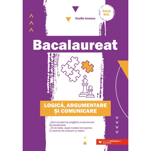 Bacalaureat. Logică, argumentare şi comunicare