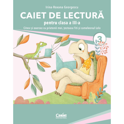 Caiet de lectură. Citesc și exersez cu prietenii mei, țestoasa Titi și cameleonul Lola - Clasa 3