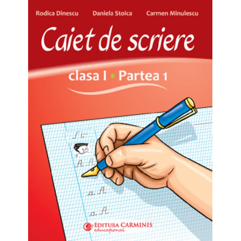 Caiet de scriere - Clasa I Partea I