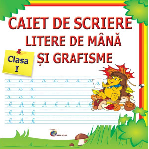 Caiet de scriere litere de mână și grafisme - Clasa 1