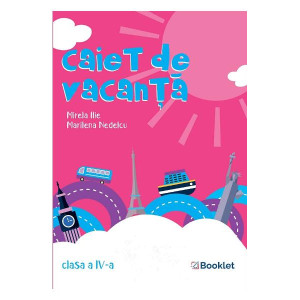 Caiet de vacanță - Clasa 4