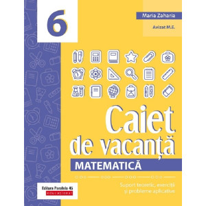 Caiet de vacanță. Matematică - Clasa a VI-a