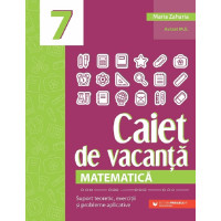 Caiet de vacanță. Matematică - Clasa a VII-a