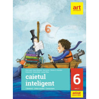 Caietul inteligent. Literatura, Limba română. Comunicare. Clasa a VI-a