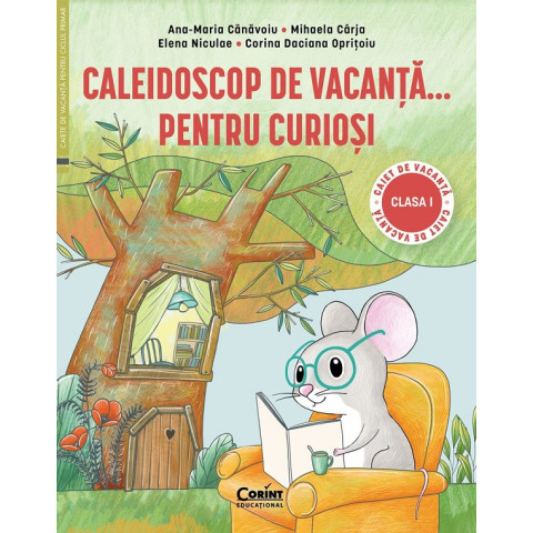 Caleidoscop de vacanță pentru curioși - Clasa 1