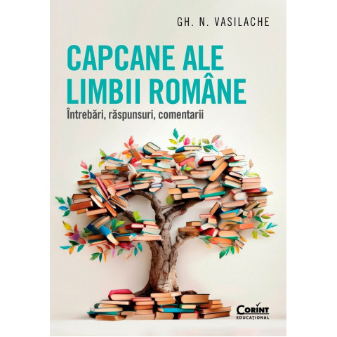 Capcane ale limbii române. Întrebări, răspunsuri, comentarii