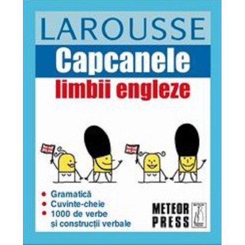 Capcanele limbii engleze. Larousse