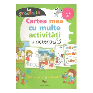 Cartea mea cu multe activități la matematică 3-6 ani