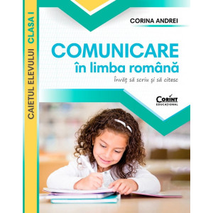Comunicare în limba română. Învăț să scriu și să citesc - Clasa I