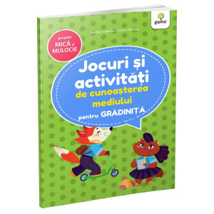 Jocuri și activități de cunoașterea mediului • grupele mică și mijlocie