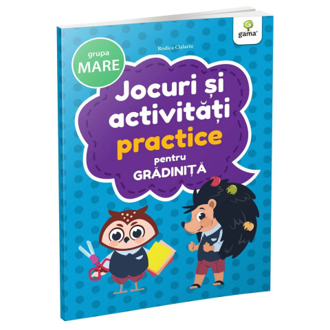 Jocuri și activități practice • grupa mare