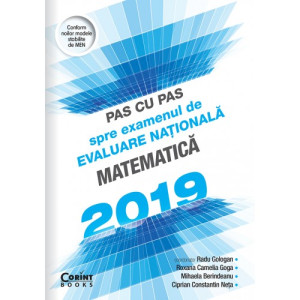 Pas cu pas spre examenul de evaluare națională - Matematică 2019