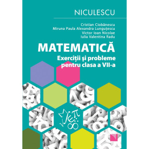 Matematică. Exerciții și probleme pentru clasa a VII-a