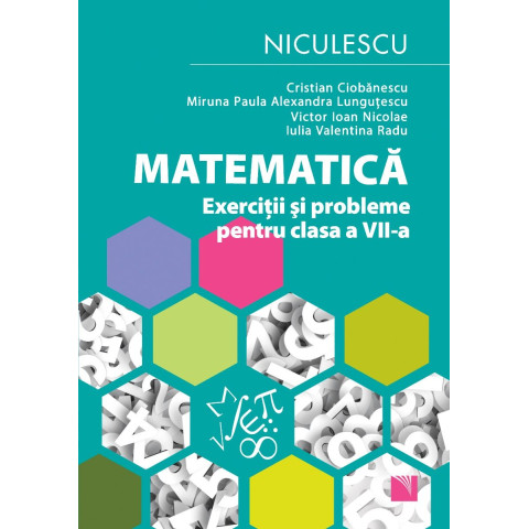 Matematică. Exerciții și probleme pentru clasa a VII-a