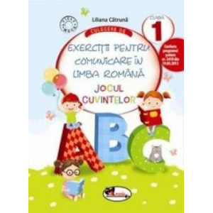 Culegere de exerciții pentru comunicare în limba română - Jocul cuvintelor, clasa I