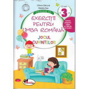 Culegere de exerciții pentru limba română - Jocul cuvintelor Clasa a III-a