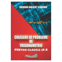 Culegere de probleme de trigonometrie - Clasele IX - X