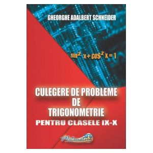 Culegere de probleme de trigonometrie - Clasele IX - X