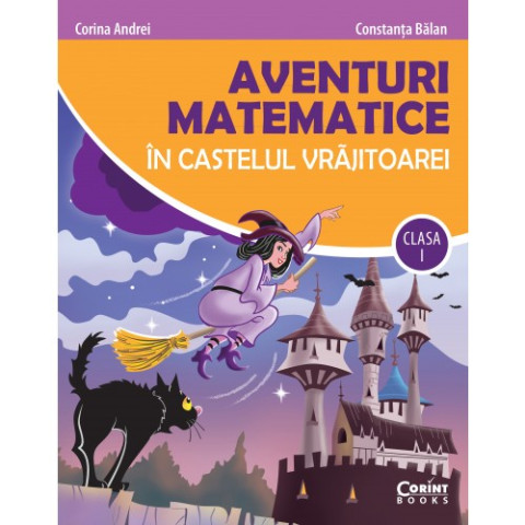 Aventuri matematice în castelul vrăjitoarei - clasa I