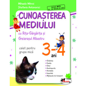 Cunoașterea mediului cu Rita-Gărgărița și Greierașul Albastru: caiet pentru grupa mică, 3-4 ani