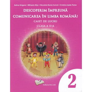 Descoperim împreună comunicarea în limba română - Clasa 2