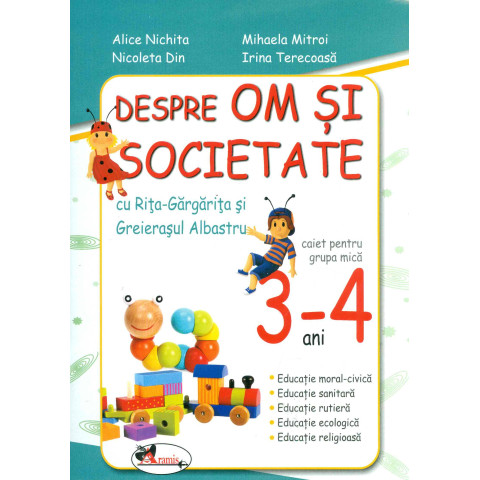 Despre Om și Societate cu Rita-Gărgărița și Greierașul Albastru 3-4 ani