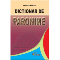 Dicționar de paronime Dicționar de paronime