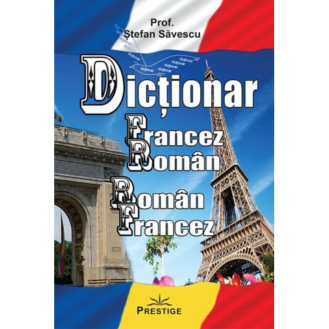 Dicționar Francez-Român, Român-Francez