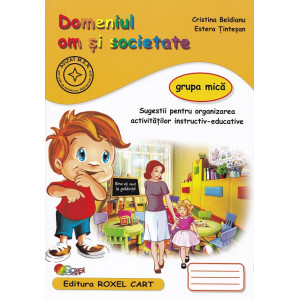Domeniul om și societate - Grupa mică