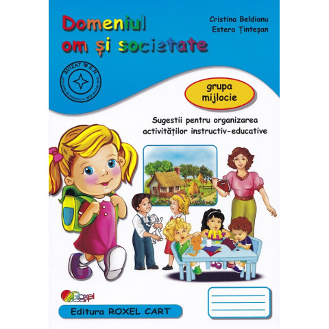 Domeniul om și societate - Grupa mijlocie Domeniul om și societate - Grupa mijlocie