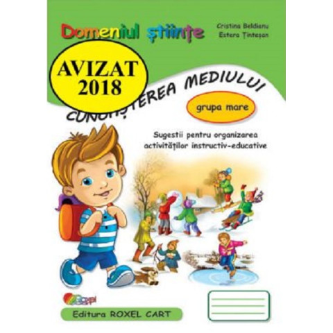 Domeniul științe, cunoașterea mediului. Caiet pentru gradiniță, grupa mare