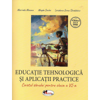 Educație tehnologică și aplicații practice. Caietul elevului pentru clasa a VI-a