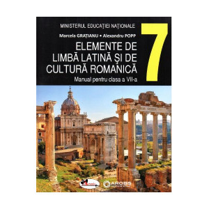 Elemente de limbă latină și de cultură romanică - Manual clasa a VII-a