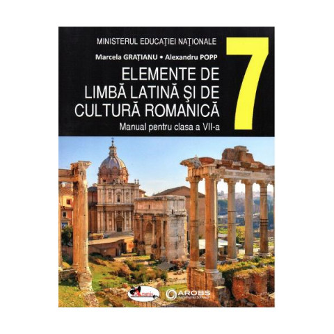 Elemente de limbă latină și de cultură romanică - Manual clasa a VII-a
