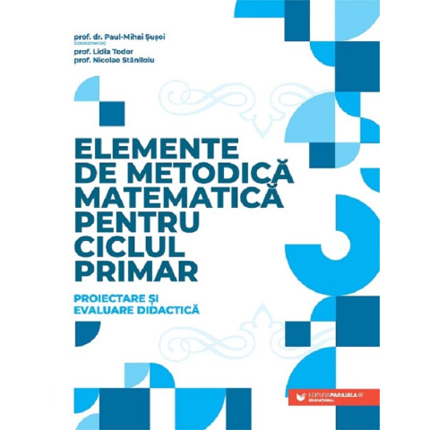 Elemente de metodică matematică pentru ciclul primar
