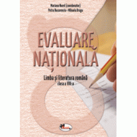 Evaluare națională. Limba și literatura română pentru clasa a VIII-a