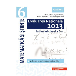 Evaluarea Națională 2023 la finalul clasei a VI-a. Matematică și Științe