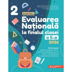 Evaluarea Națională 2026 la finalul clasei a 2-a. 30 de teste