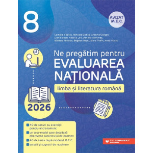 Evaluarea Națională 2026. Limba și literatura română - Clasa 8