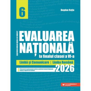 Evaluarea Națională 2026. Limbă și comunicare, Limba română. Clasa 6