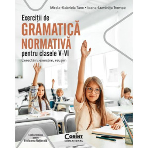 Exerciții de gramatică normativă pentru clasele V-VI