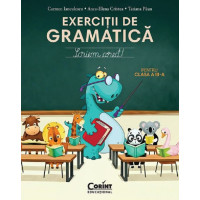 Exerciții de gramatică pentru clasa III. Scriem corect! Exerciții de gramatică pentru clasa III. Scriem corect!