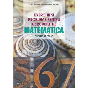 Exerciții și probleme pentru cercurile de matematică clasa a VI-a