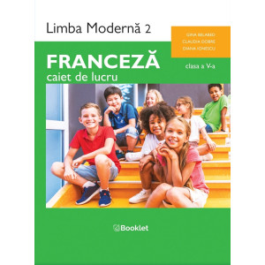 Franceză. Limba moderna 2 - Clasa 5 - Caiet de lucru