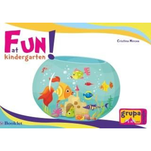 Fun at kindergarten! - Caiet de lucru pentru grupa mijlocie