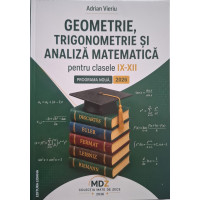 Geometrie, trigonometrie și analiză matematică pentru clasele IX-XII Geometrie, trigonometrie și analiză matematică pentru clasele IX-XII