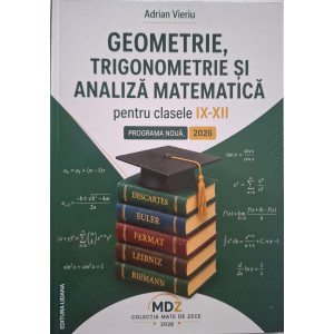 Geometrie, trigonometrie și analiză matematică pentru clasele IX-XII
