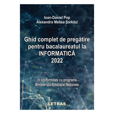 Ghid complet de pregătire pentru Bacalaureatul la informatică 2022