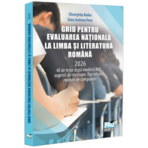 Ghid pentru Evaluarea Națională la Limba și literatura română 2026